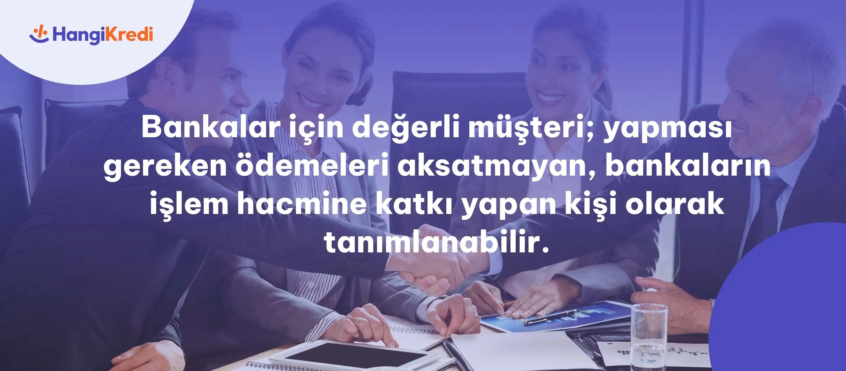 Kimler Bankalar için Değerli Müşteridir?