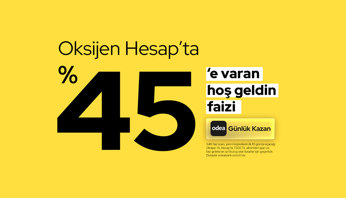 %45'e varan faiz oranı Odea’da!