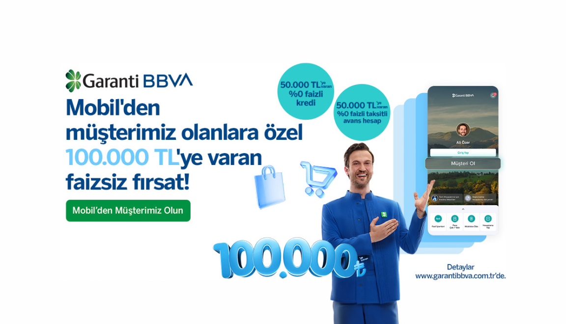 100.000 TL'ye varan faizsiz nakit fırsatı Garanti BBVA Mobil’de!