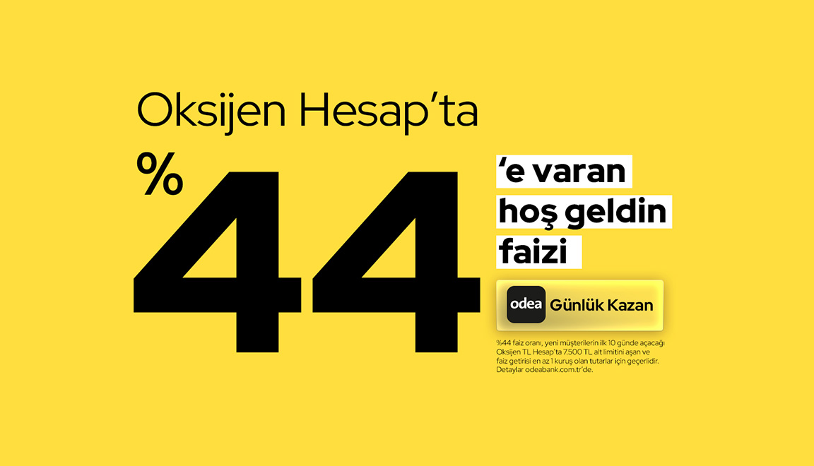 44'e varan faiz oranı Odea’da!