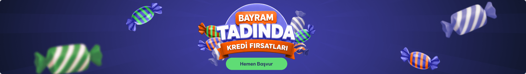 Bayram Kredisi Fırsatları Desktop