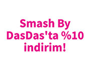 Smash By DasDas'ta %10 indirim!