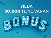 Yılda 30.000 TL'ye Varan Bonus!