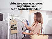 Giyim Alışverişinize Toplam 500 TL Worldpuan!