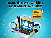 Elektronik Eşya Alışverişinize 200 TL Worldpuan!