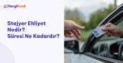 Stajyer Ehliyet Nedir? Süresi Ne Kadardır?