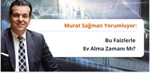 Bu Faizlerle Ev Alma Zamanı mı?