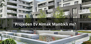 Projeden Ev Almak Mantıklı mı?