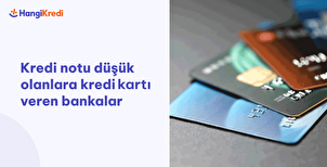 Düşük - Orta Riskli Kredi Notuna Kredi Veren Bankalar