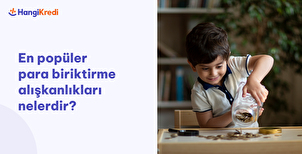 En Popüler Para Biriktirme Alışkanlıkları Nelerdir?