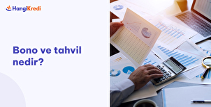 Bono ve Tahvil Nedir? 