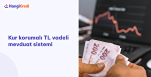 Kur Korumalı TL Vadeli Mevduat Sistemi 