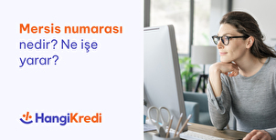 MERSİS Numarası Nedir? Ne İşe Yarar?