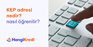 KEP Adresi Nedir? Nasıl Öğrenilir?