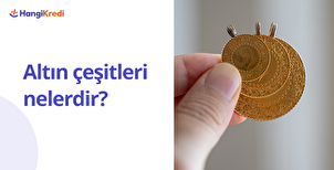 Altın Çeşitleri Nelerdir?