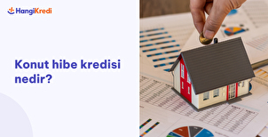 Konut Hibe Kredisi Nedir?