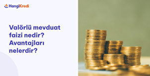 Valörlü Mevduat Faizi ve Avantajları Nelerdir?