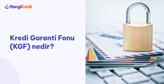 Kredi Garanti Fonu (KGF) Nedir?