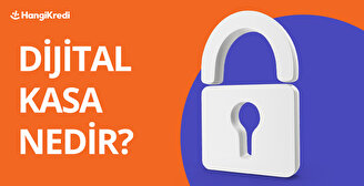 Hangi Veriler Dijital Kasada Saklanabilir?
