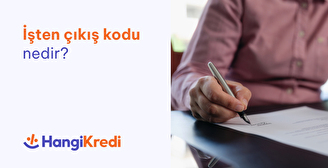 İşten Çıkış Kodu Nedir?