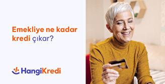 Emekliye Ne Kadar Kredi Çıkar?