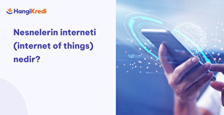 Nesnelerin İnterneti (Internet of Things) Nedir?