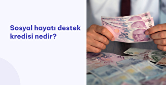 Sosyal Hayatı Destek Kredisi 