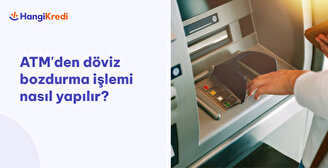 ATM'den Döviz Bozdurma İşlemi Nasıl Yapılır?