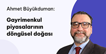 Gayrimenkul Piyasalarının Döngüsel Doğası 