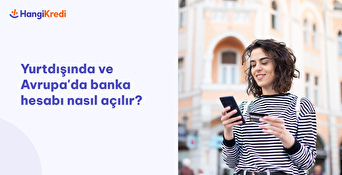 Yurt Dışında ve Avrupa'da Banka Hesabı Nasıl Açılır?