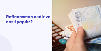 Refinansman Nedir ve Nasıl Yapılır?