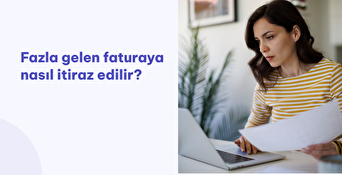 Fazla Gelen Faturanın İtirazı Nasıl Yapılır?