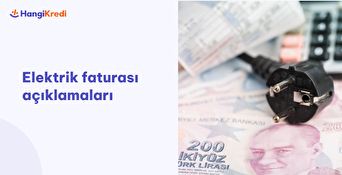 Elektrik Faturası Açıklamaları