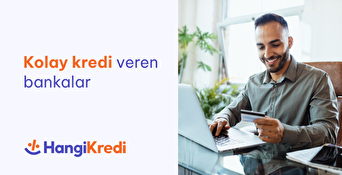 Kolay Kredi Veren Bankalar