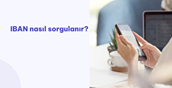 IBAN Nasıl Sorgulanır? 