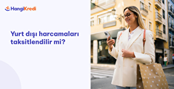 Yurt Dışı Harcamaları Taksitlendirilir mi?