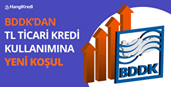BDDK’dan TL Ticari Kredi Kullanımına Yeni Koşul