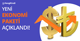 Yeni Ekonomi Paketi Açıklandı!