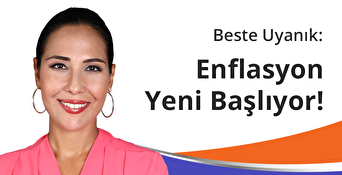 Enflasyon Yeni Başlıyor!