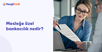 Mesleğe Özel Bankacılık Nedir?