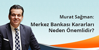 Merkez Bankası Kararları Neden Önemlidir?