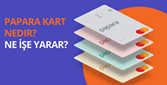 Papara Kart Nedir? Ne İşe Yarar?