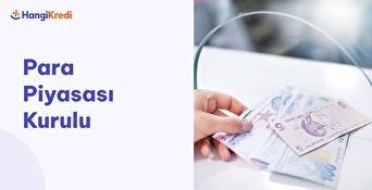 Para Piyasası Kurulu, Görevleri, Yetkileri ve Sorumlulukları Nelerdir? 